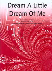 Dream A Little Dream Of Me Kahn/schwandt/andre Sheet Music Songbook