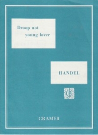 Droop Not Young Lover Handel A Minor Sheet Music Songbook