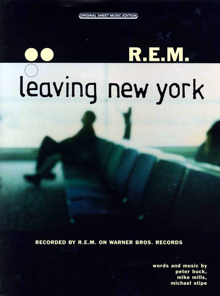 Leaving New York R E M Sheet Music Songbook