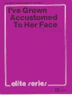 Ive Grown Accustomed To Her Face Lerner & Loewe Sheet Music Songbook