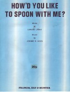 Howd You Like To Spoon With Me? - Kern Sheet Music Songbook