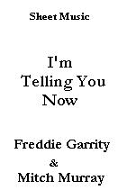 Im Telling You Now - Freddie And The Dreamers Sheet Music Songbook