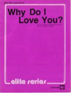 Why Do I Love You? Sheet Music Songbook